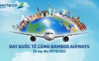 TĂNG TẦN SUẤT BAY QUỐC TẾ, THOẢI MÁI VI VU THẾ GIỚI CÙNG BAMBOO AIRWAYS