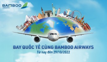 TĂNG TẦN SUẤT BAY QUỐC TẾ, THOẢI MÁI VI VU THẾ GIỚI CÙNG BAMBOO AIRWAYS