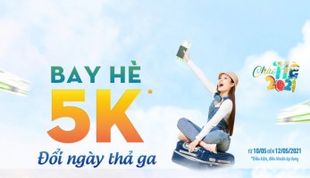 BAY HÈ 5K* – ĐỔI NGÀY THẢ GA