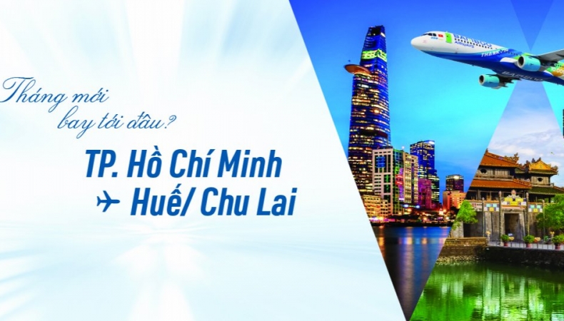 Mở bán đường bay TP. Hồ Chí Minh – Huế/Chu Lai