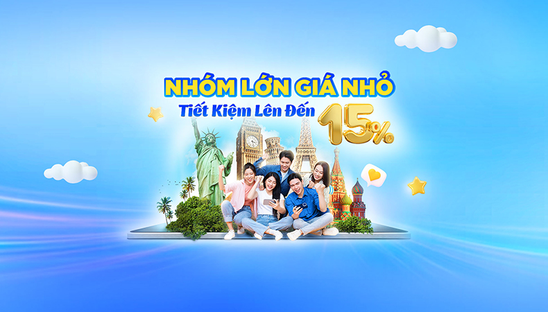 ƯU ĐÃI MUA THEO NHÓM - TIẾT KIỆM ĐẾN 15%