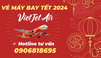 Đặt vé máy bay Tết cùng VietJet với giá ưu đãi mới nhất và cách săn vé rẻ