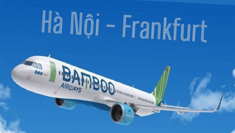 ƯU ĐÃI ĐẶC BIỆT GIÁ BAY CỰC SỐC  BAY FRANKFURT - HÀ NỘI CỰC RẺ