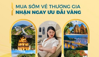 ƯU ĐÃI SIÊU HỜI - HẠNG THƯƠNG GIA KHÔNG CÒN XA VỜI