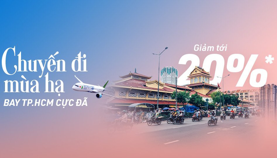 Chuyến đi mùa hạ – Bay Tp. Hồ Chí Minh cực đã