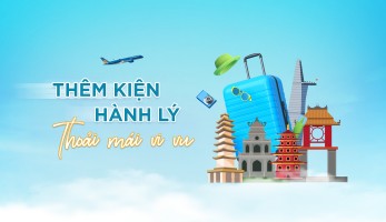 Thêm kiện hành lý thoải mái vi vu