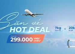 SĂN VÉ HOT DEAL - GIÁ TỪ 299.000 VN..